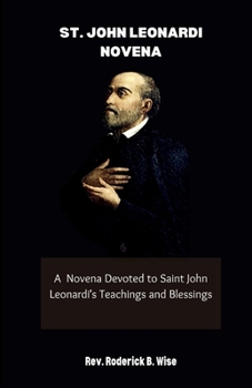 Paperback St. John Leonardi Novena: A Novena Devoted to Saint John Leonardi's Teachings and Blessings Book