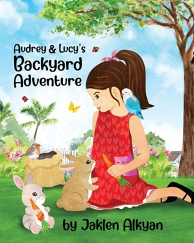 Paperback Audrey and Lucy's Backyard Adventure Book
