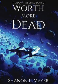 Hardcover Worth More Dead: Shadow Tribunal, Book 2 Book