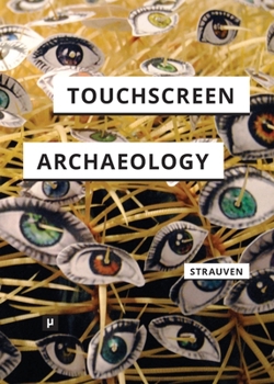 Paperback Touchscreen Archaeology: Tracing Histories of Hands-On Media Practices Book