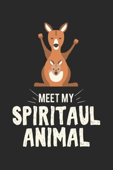 Meet my spiritual animal kangaroo: diary, notebook, book 100 lined pages in softcover for everything you want to write down and not forget