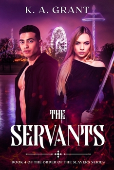 Paperback The Servants: Book 4 of the Order of the Slayers series Book