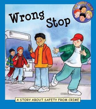 Library Binding Wrong Stop: A Story about Safety from Crime Book