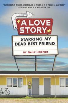 Hardcover A Love Story Starring My Dead Best Friend Book