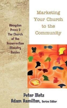 Paperback Marketing Your Church to the Community Book