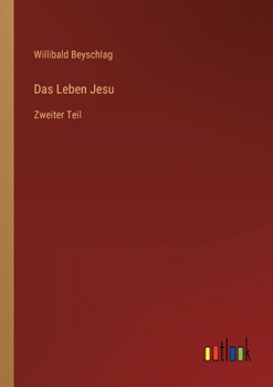 Paperback Das Leben Jesu: Zweiter Teil [German] Book