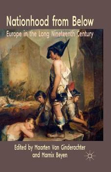 Paperback Nationhood from Below: Europe in the Long Nineteenth Century Book