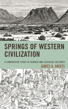 Paperback Springs of Western Civilization: A Comparative Study of Hebrew and Classical Cultures Book