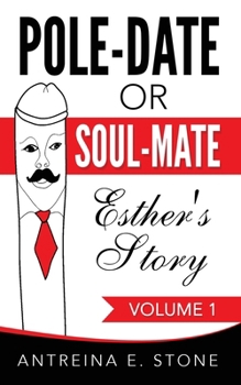 Paperback Pole-Date Or Soul-Mate: Esther's Story Book