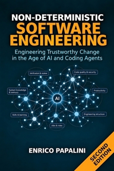 Paperback Non-Deterministic Software Engineering - second edition: Engineering Trustworthy Change in the Age of AI and Coding Agents Book