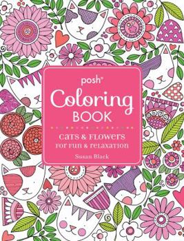 Paperback Posh Adult Coloring Book: Cats and Flowers for Fun & Relaxation Book