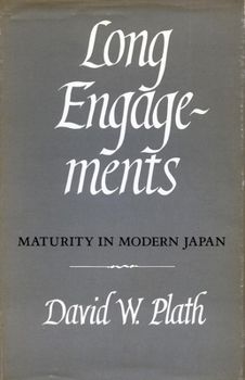 Paperback Long Engagements: Maturity in Modern Japan Book