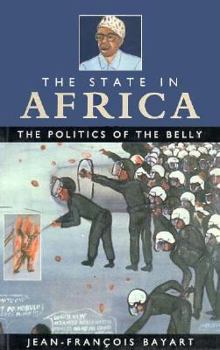 Paperback The State in Africa: The Politics of the Belly Book
