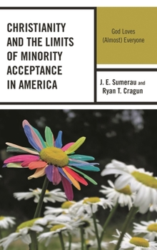 Paperback Christianity and the Limits of Minority Acceptance in America: God Loves (Almost) Everyone Book