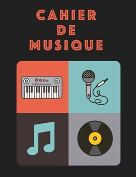 Cahier De Musique: Musiciens Composition Livre Instrument Manuscrit Personnel Papier Piano Guitare Standard 13 portées Grand Carnet / Journal Cadeau ... souple, Finition mate. (French Edition)