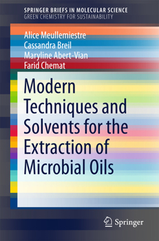 Paperback Modern Techniques and Solvents for the Extraction of Microbial Oils Book