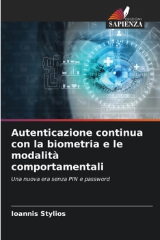 Paperback Autenticazione continua con la biometria e le modalità comportamentali [Italian] Book