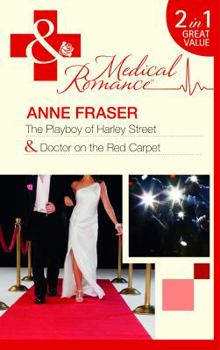 Paperback The Playboy of Harley Street: Doctor on the Red Carpet. Anne Fraser Book