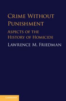 Hardcover Crime Without Punishment: Aspects of the History of Homicide Book