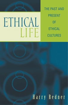 Paperback Ethical Life: The Past and Present of Ethical Cultures Book