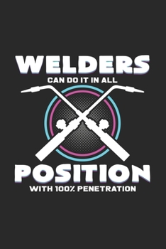 Paperback Welders can do it in all positions: 6x9 Welding - grid - squared paper - notebook - notes Book