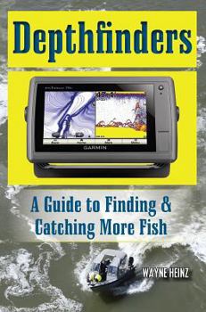 Paperback Depthfinders: A Guide to Finding & Catching More Fish Book