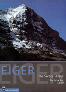 Hardcover Eiger, the Vertical Arena Book