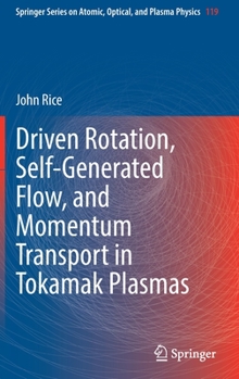 Hardcover Driven Rotation, Self-Generated Flow, and Momentum Transport in Tokamak Plasmas Book