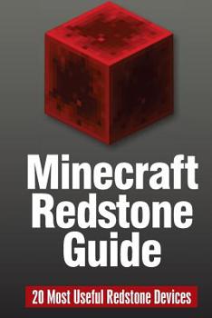 Paperback Minecraft Redstone Guide: 20 Most Useful Redstone Devices Book