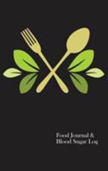 Hardcover Food Journal & Blood Sugar Log: A Food Diary for Diabetics Book