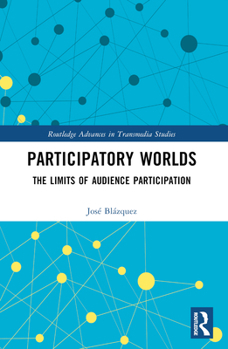 Paperback Participatory Worlds: The limits of audience participation Book