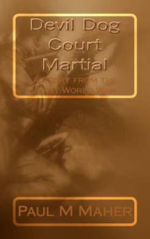 Paperback Devil Dog Court Martial: A Story from the First World War Book