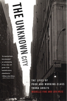 Paperback The Unknown City: The Lives of Poor and Working-Class Young Adults Book