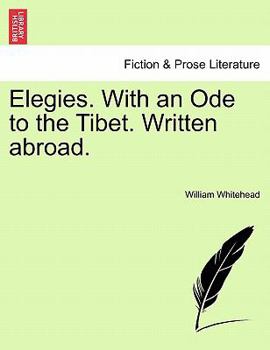 Paperback Elegies. with an Ode to the Tibet. Written Abroad. Book