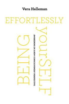 Paperback Effortlessly being yourSelf: Awakening in a new consciousness' perspective Book