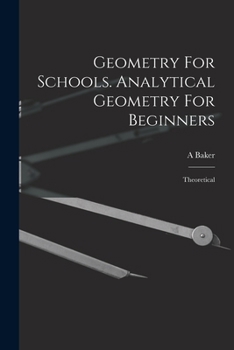 Paperback Geometry For Schools. Analytical Geometry For Beginners: Theoretical Book