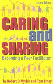 Paperback Caring and Sharing: Becoming a Peer Facilitator Book