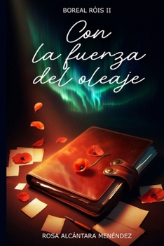 Con la fuerza del oleaje (Boreal Róis) (Spanish Edition) - Book #2 of the Boreal Róis