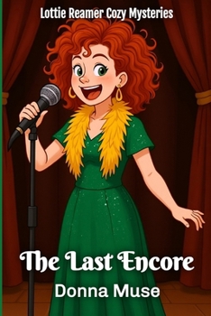 The Last Encore (Lottie Reamer Cozy Mysteries)