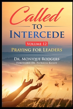 Paperback Called to Intercede Volume 12: Praying for Leaders Book