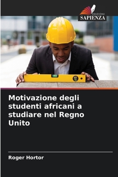 Paperback Motivazione degli studenti africani a studiare nel Regno Unito [Italian] Book