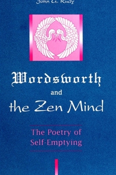 Paperback Wordsworth and the Zen Mind: The Poetry of Self-Emptying Book