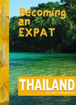 Paperback Becoming an Expat Thailand: Your Guide to Moving Abroad Book