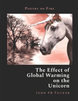 Paperback The Effect of Global Warming on the Unicorn Book