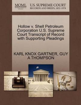 Paperback Hollow V. Shell Petroleum Corporation U.S. Supreme Court Transcript of Record with Supporting Pleadings Book