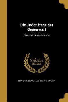 Paperback Die Judenfrage der Gegenwart: Dokumentensammlung [German] Book