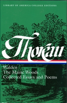 Paperback Henry David Thoreau: Walden, the Maine Woods, Collected Essays and Poems: A Library of America College Edition Book