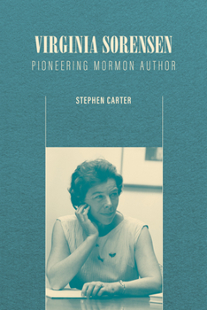 Paperback Virginia Sorensen: Pioneering Mormon Author Book