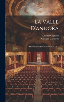 Hardcover La Valle D'andora: Melodramma Semiserio In Due Atti... [Italian] Book