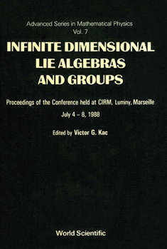 Hardcover Infinite Dimensional Lie Algebras and Groups - Proceedings of the Conference Book
